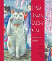 I Am Tama Lucky Cat A Japanese Legend 